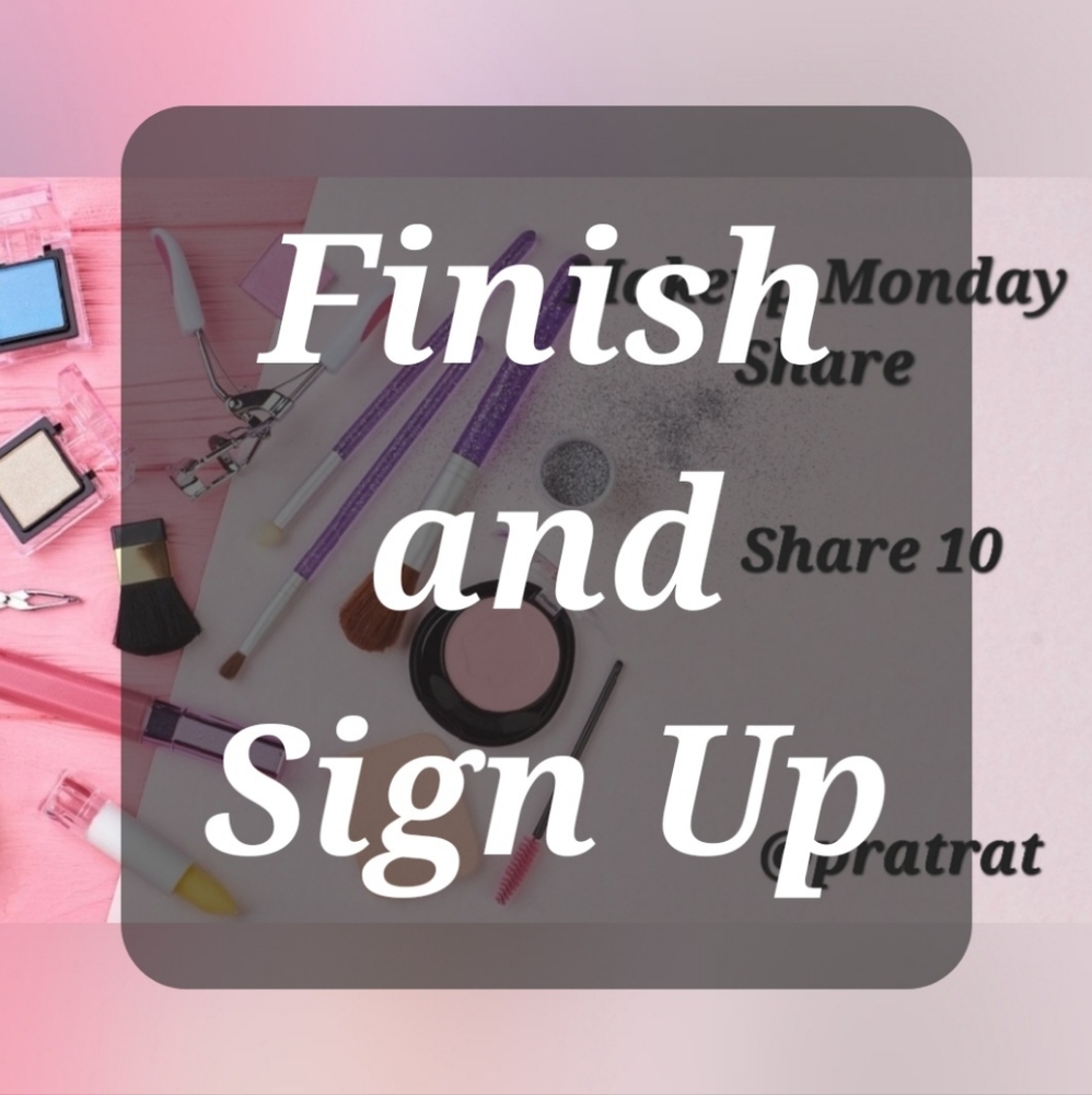 Finish Mon 10/12🛍Sign Up Mon 10/19💄Momday Makeup Share💄Share 10💄